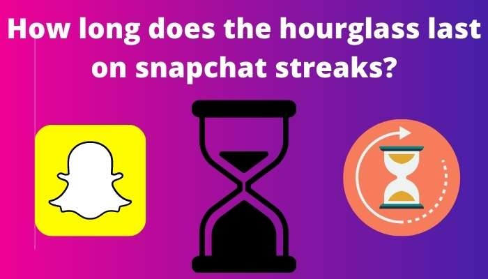 How Long Does the Hourglass Last On Snapchat  - 34