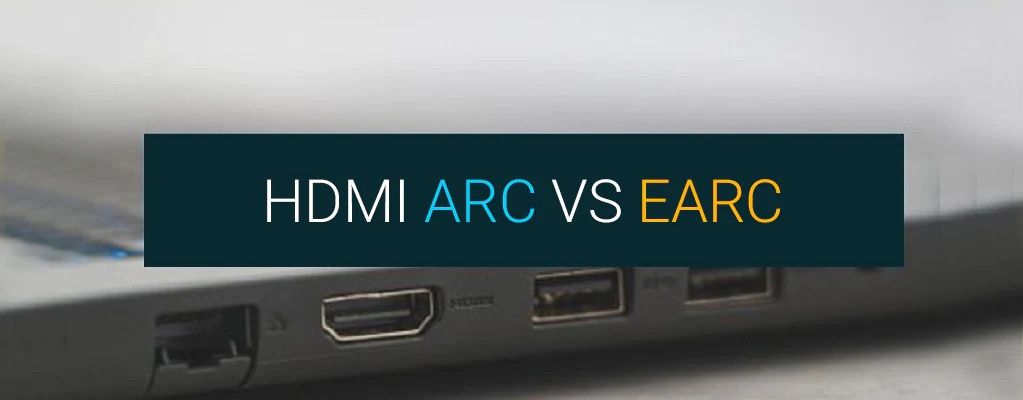 HDMI ARC vs eARC: Which one to choose?