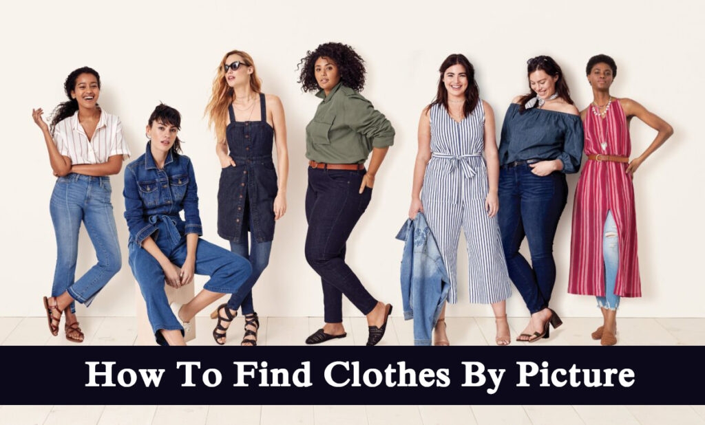 How To Find Clothes By Picture?