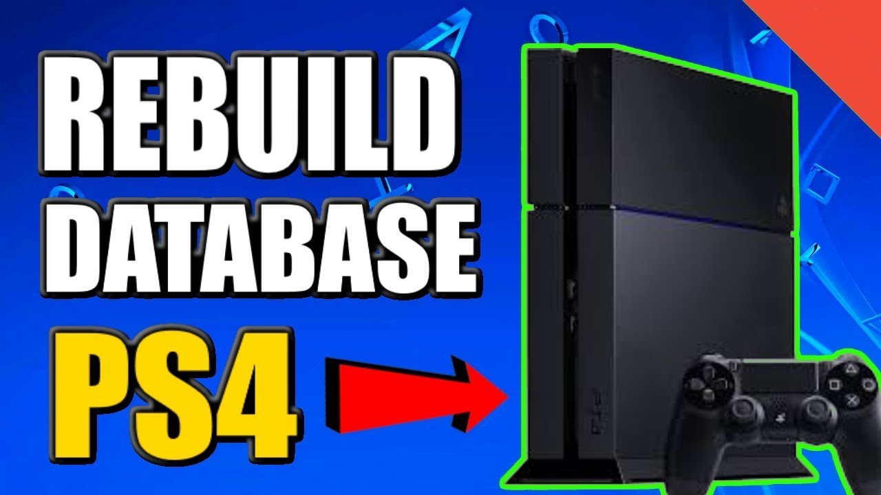 how-to-rebuild-database-in-ps4-techlatest