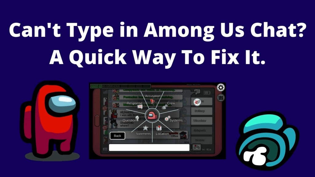 [Solved]Why Can't I Type in Among Us?