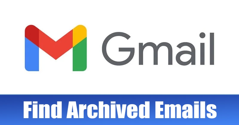 How to Find Archived Emails in Gmail?