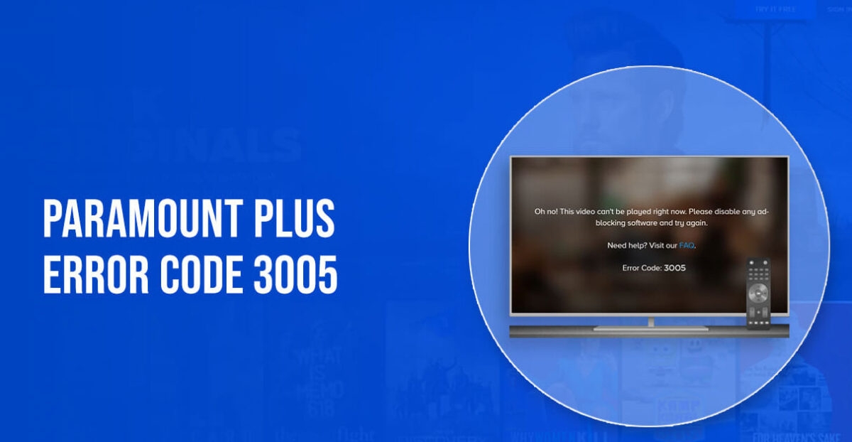 How to Fix Paramount Plus Error Code 3005? | TechLatest