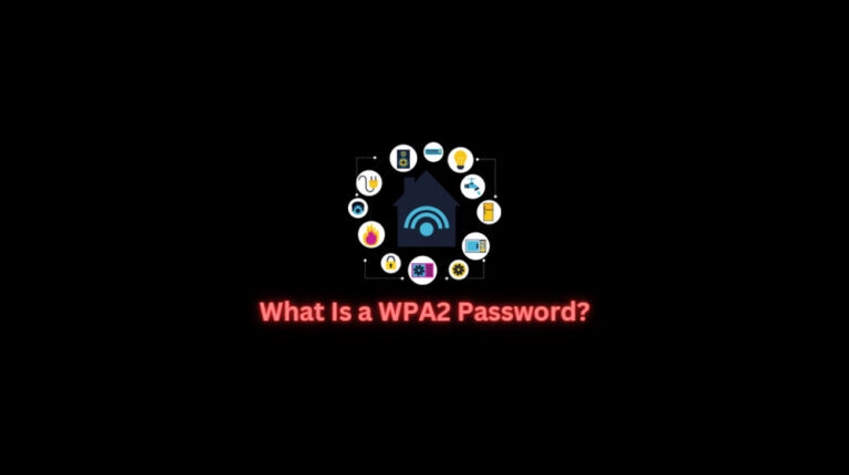 What Is a WPA2 Password?