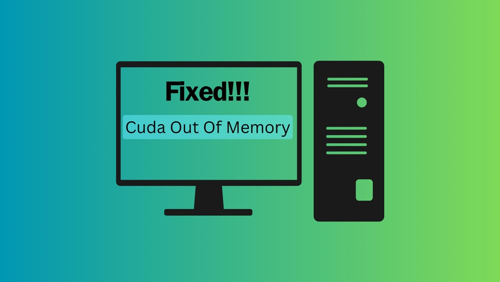 How to Fix “RuntimeError: CUDA out of Memory”?