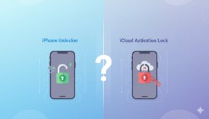 iPhone Unlocker vs. iCloud Activation Lock
